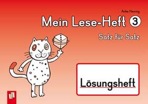 Mein Lese-Heft 3 - Satz für Satz - Lösungsheft de Anke Hennig