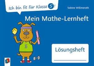 Ich bin fit für Klasse 5! Mein Mathe-Lernheft - Lösungsheft de Sabine Willmeroth