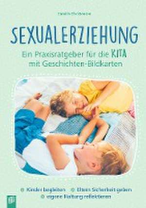 Sexualerziehung - ein Praxisratgeber für die Kita mit Geschichten-Bildkarten de Camilla Christensen