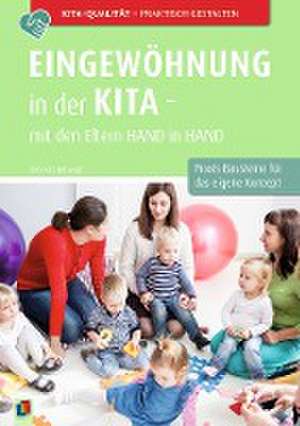 Eingewöhnung in der Kita - mit den Eltern Hand in Hand de Rebekka Behrendt