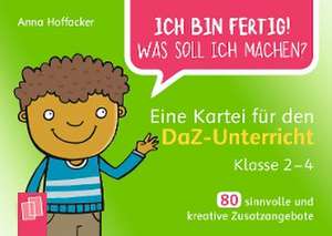 Ich bin fertig! Was soll ich machen? Eine Kartei für den DaZ-Unterricht - Klasse 2-4 de Anna Hoffacker