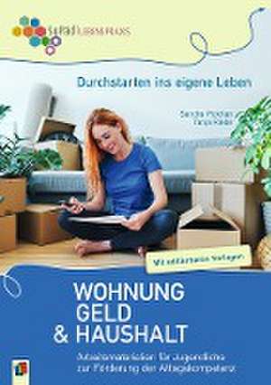 Durchstarten ins eigene Leben - Wohnung, Geld und Haushalt de Tanja Riebe