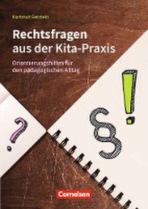 Rechtsfragen aus der Kita-Praxis de Hartmut Gerstein