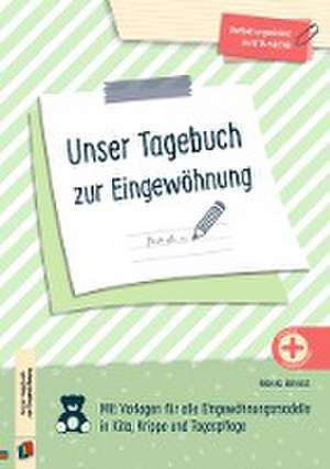 Unser Tagebuch zur Eingewöhnung de Rebekka Behrendt