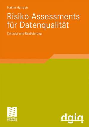 Risiko-Assessments für Datenqualität: Konzept und Realisierung de Hakim Harrach