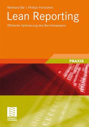 Lean-Reporting: Optimierung der Effizienz im Berichtswesen de Reinhard Bär