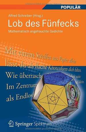 Lob des Fünfecks: Mathematisch angehauchte Gedichte de Alfred Schreiber