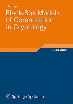 Black-Box Models of Computation in Cryptology de Tibor Jager