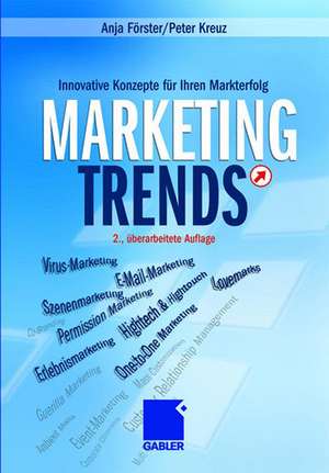 Marketing-Trends: Innovative Konzepte für Ihren Markterfolg de Anja Förster