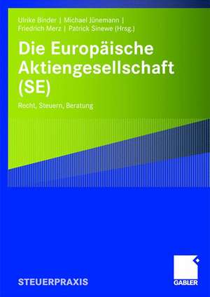 Die Europäische Aktiengesellschaft (SE): Recht, Steuern, Beratung de Ulrike Binder