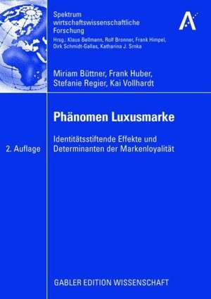 Phänomen Luxusmarke: Identitätsstiftende Effekte und Determinanten der Markenloyalität de Miriam Büttner