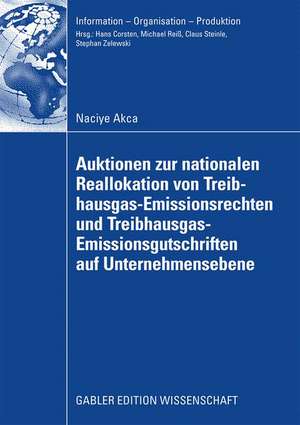 Auktionen zur nationalen Reallokation von Treibhausgas-Emissionsrechten und Treibhausgas-Emissionsgutschriften auf Unternehmensebene: Ein spieltheoretischer nicht-kooperativer Modellierungs- und Lösungsansatz für das Reallokationsproblem de Naciye Akca