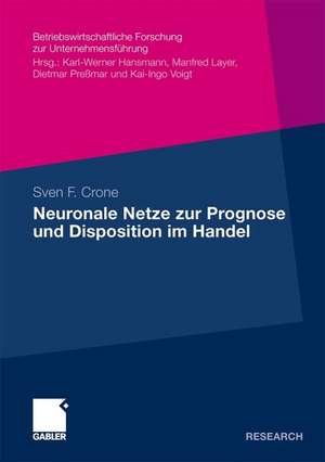 Neuronale Netze zur Prognose und Disposition im Handel de Sven Crone