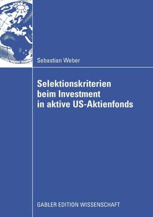 Selektionskriterien beim Investment in aktive US-Aktienfonds de Sebastian Weber