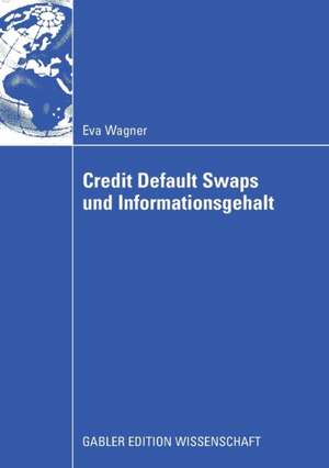 Credit Default Swaps und Informationsgehalt de Eva Wagner