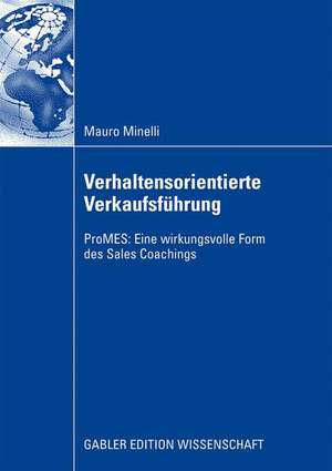 Verhaltensorientierte Verkaufsführung: ProMES: Eine wirkungsvolle Form des Sales Coachings de Mauro Minelli