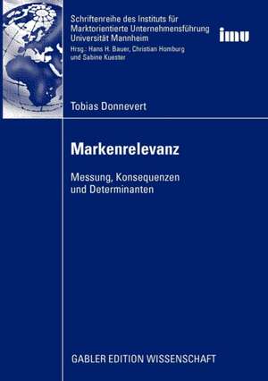 Markenrelevanz: Messung, Konsequenzen und Determinanten de Tobias Donnevert