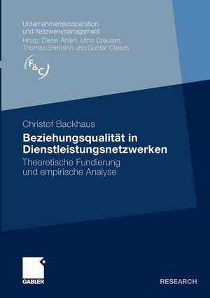 Beziehungsqualität in Dienstleistungsnetzwerken: Theoretische Fundierung und empirische Analyse de Christof Backhaus