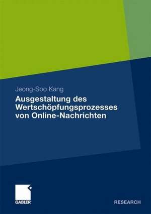 Ausgestaltung des Wertschöpfungsprozesses von Online-Nachrichten de Jeong-Soo Kang