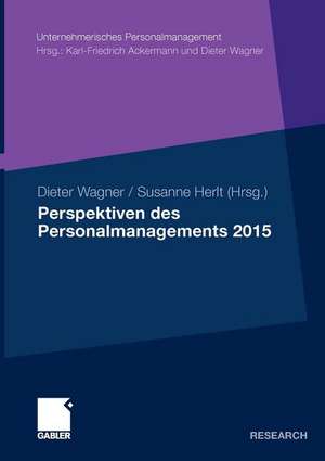 Perspektiven des Personalmanagements 2015 de Dieter Wagner