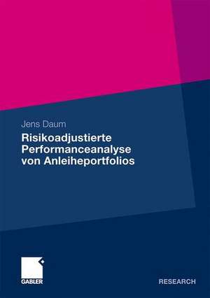 Risikoadjustierte Performanceanalyse von Anleiheportfolios de Jens Daum