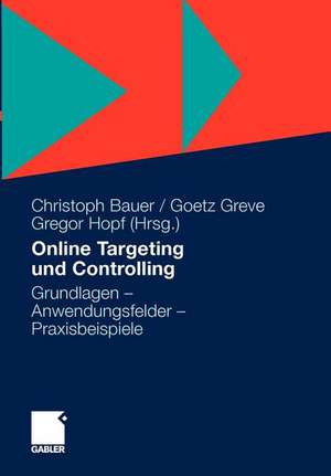 Online Targeting und Controlling: Grundlagen - Anwendungsfelder - Praxisbeispiele de Ralf Abel