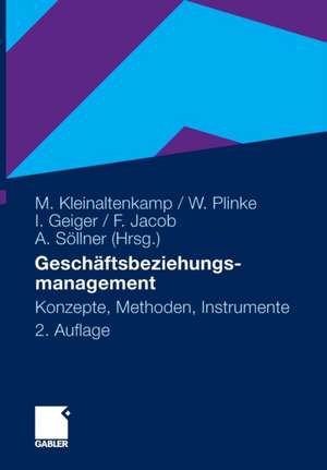 Geschäftsbeziehungsmanagement: Konzepte, Methoden und Instrumente de Michael Kleinaltenkamp