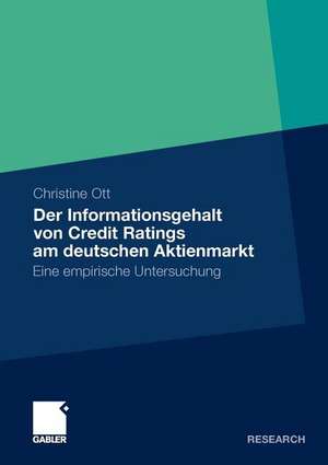 Der Informationsgehalt von Credit Ratings am deutschen Aktienmarkt: Eine empirische Untersuchung de Christine Ott