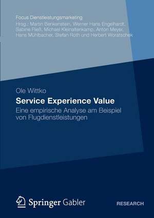 Service Experience Value: Eine empirische Analyse am Beispiel von Flugdienstleistungen de Ole Wittko