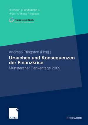 Ursachen und Konsequenzen der Finanzkrise: Münsteraner Bankentage 2009 de Andreas Pfingsten