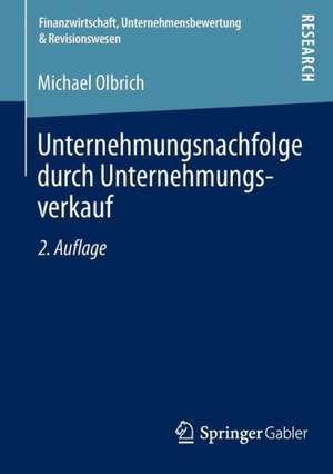 Unternehmungsnachfolge durch Unternehmungsverkauf de Michael Olbrich