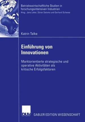 Einführung von Innovationen: Marktorientierte strategische und operative Aktivitäten als kritische Erfolgsfaktoren de Katrin Talke