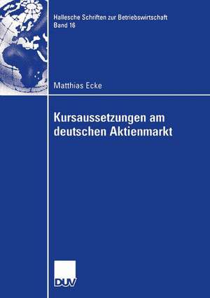 Kursaussetzungen am deutschen Aktienmarkt de Matthias Ecke