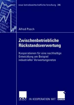 Zwischenbetriebliche Rückstandsverwertung: Kooperationen für eine nachhaltige Entwicklung am Beispiel industrieller Verwertungsnetze de Andrew Gamble