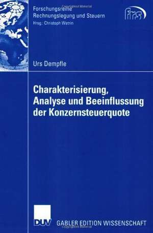 Charakterisierung, Analyse und Beeinflussung der Konzernsteuerquote de Urs Dempfle