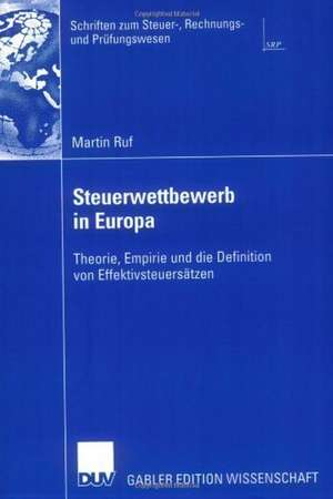 Steuerwettbewerb in Europa: Theorie, Empirie und die Definition von Effektivsteuersätzen de Martin Ruf