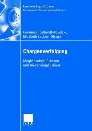 Chargenverfolgung: Möglichkeiten, Grenzen und Anwendungsgebiete de Corinna Engelhardt-Nowitzki