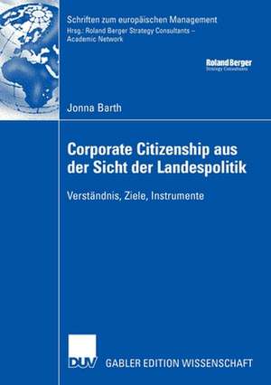 Corporate Citizenship aus der Sicht der Landespolitik: Verständnis, Ziele, Instrumente de Jonna Barth