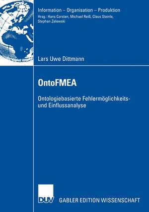 OntoFMEA: Ontologiebasierte Fehlermöglichkeits- und Einflussanalyse de Lars Uwe Dittmann