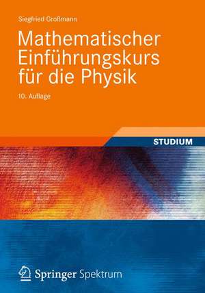 Mathematischer Einführungskurs für die Physik de Siegfried Großmann