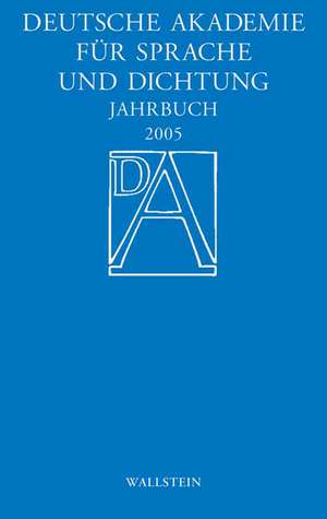 Jahrbuch der Deutschen Akademie für Sprache und Dichtung Darmstadt 2005 de Michael Assmann