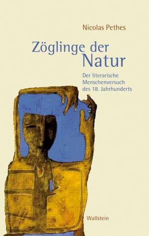 Zöglinge der Natur de Nicolas Pethes