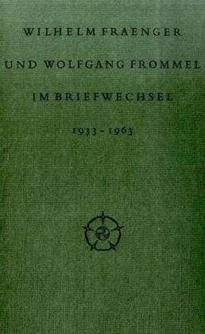 Wilhelm Fraenger und Wolfgang Frommel im Briefwechsel de Wilhelm Fraenger