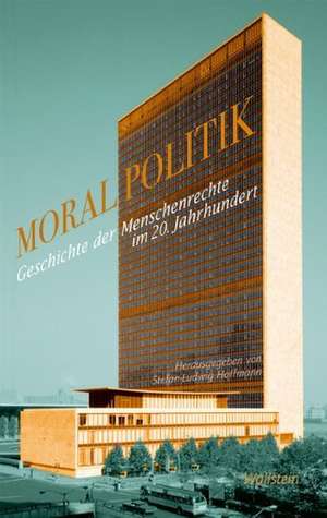 Moralpolitik de Stefan-Ludwig Hoffmann