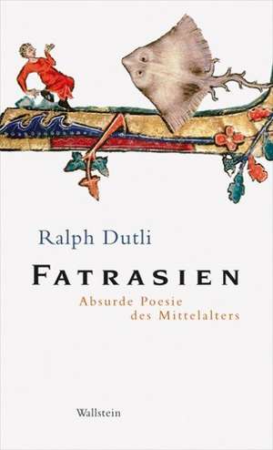 Fatrasien de Ralph Dutli