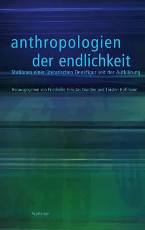 Anthropologien der Endlichkeit