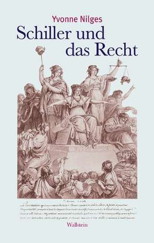 Schiller und das Recht de Yvonne Nilges