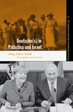 Tel Aviver Jahrbuch für deutsche Geschichte 41 (2013). Deutsche(s) in Palästina und Israel de José Brunner