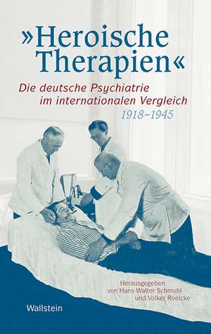 »Heroische Therapien« de Hans-Walter Schmuhl