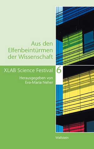 Aus den Elfenbeintürmen der Wissenschaft 6 de Eva-Maria Neher